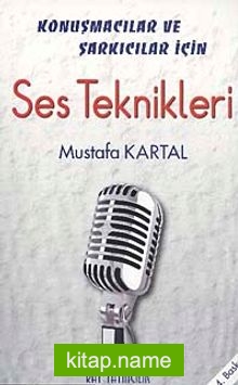 Konuşmacılar ve Şarkıcılar İçin Ses Teknikleri