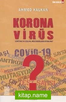 Korana Virüs İlahi İkaz ve Ceza Mı, Müstekbirlerin Oyunu mu?