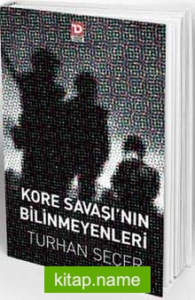 Kore Savaşının Bilinmeyenleri