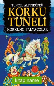 Korku Tüneli 4 / Korkunç Palyaçolar