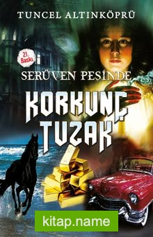 Korkunç Tuzak / Serüven Peşinde 8