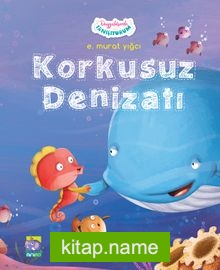 Korkusuz Denizati / Duygularımla Tanışıyorum Serisi 1