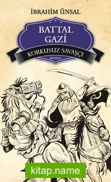 Korkusuz Savaşçı Battal Gazi / Bizim Kahramanlarımız -2