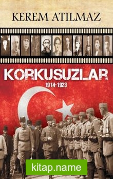 Korkusuzlar (1914-1923)