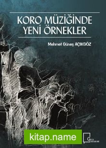 Koro Müziğinde Yeni Örnekler