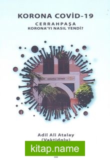 Korona Covid-19 Cerrahpaşa Korona’yı Nasıl Yendi ?