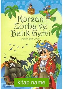 Korsan Zorba ve Batık Gemi