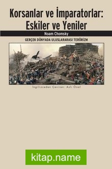 Korsanlar ve İmparatorlar:Eskiler ve Yeniler Gerçek Dünyada Uluslararası Terörizm