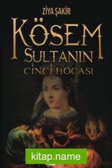 Kösem Sultanın Cinci Hocası