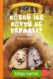 Kösnü ile Köytü Ne Yapmalı? / Can Dostlarımızı Tanıyalım 1