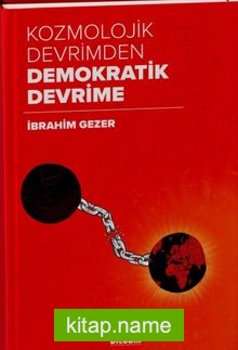 Kozmolojik Devrimden Demokratik Devrime