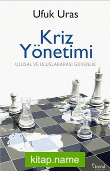 Kriz Yönetimi Ulusal ve Uluslararası Güvenlik