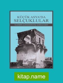 Küçük Asya’da Selçuklular