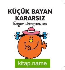 Küçük Bayan Kararsız