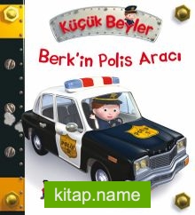 Küçük Beyler / Berk’in Polis Aracı