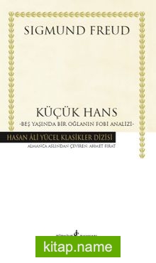 Küçük Hans (Ciltli)  Beş Yaşında Bir Oğlanın Fobi Analizi