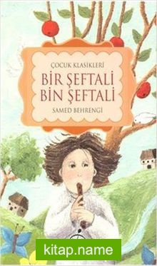 Küçük Kara Balık – Bir Şeftali Bin Şeftali (İki Taraflı Kitap)