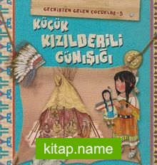 Küçük Kızılderili Günışığı / Geçmişten Gelen Çocuklar 5