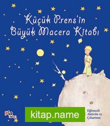 Küçük Prens’in Büyük Macera Kitabı