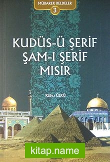 Kudüs-ü Şerif Şam-ı Şerif Mısır