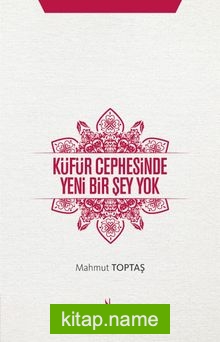 Küfür Cephesinde Yeni Bir Şey Yok