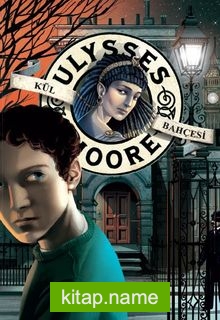 Kül Bahçesi / Ulysses Moore 11 (Karton Kapak)