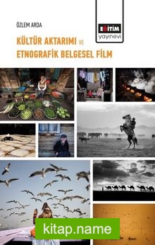 Kültür Aktarımı ve Etnografik Belgesel Film