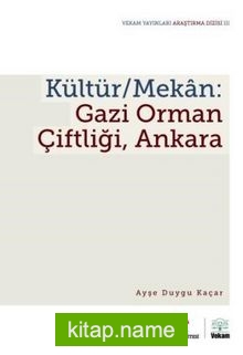 Kültür / Mekan: Gazi Orman Çiftliği Ankara