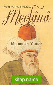 Kültür ve İman Köprüsü Mevlana