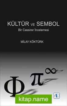 Kültür ve Sembol  Bir Cassirer İncelemesi