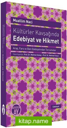 Kültürler Kavşağında Edebiyat ve Hikmet  Arap, Fars ve Batı Edebiyatından Tercümeler