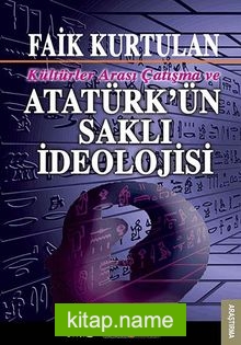 Kültürlerarası Çatışma ve Atatürk’ün Saklı İdeolojisi