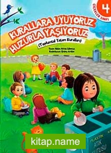 Kurallara Uyuyoruz Huzurla Yaşıyoruz / Çiçekler Sınıfı 4