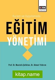 Kuram ve Uygulamada Eğitim Yönetimi