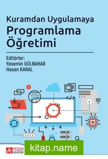 Kuramdan Uygulamaya Programlama Öğretimi