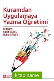 Kuramdan Uygulamaya Yazma Öğretimi