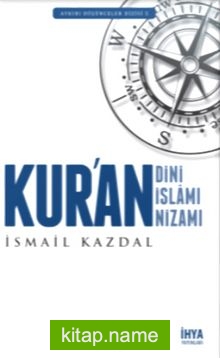 Kur’an Dini Kur’an İslamı Kur’an Nizamı