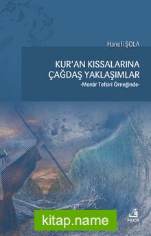 Kur’an Kıssalarına Çağdaş Yaklaşımlar