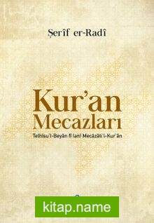 Kur’an Mecazları (Telhisu’l – Beyan fi (an) Mecazati’l – Kur’an)