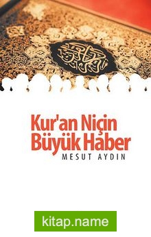 Kur’an Niçin Büyük Haber