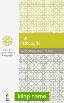 Kur’an Psikoloji Atlası / Hac Psikolojisi