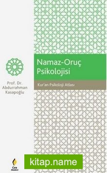 Kur’an Psikoloji Atlası / Namaz-Oruç Psikolojisi