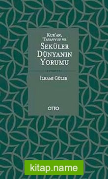 Kur’an, Tasavvuf ve Seküler Dünyanın Yorumu