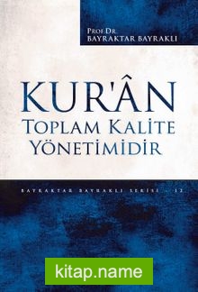 Kur’an Toplam Kalite Yönetimidir