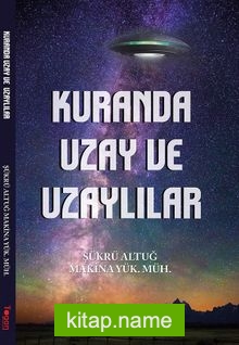 Kur’an da Uzay ve Uzaylılar