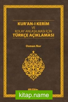 Kur’an-ı Kerim ve Kolay Anlaşılması İçin Türkçe Açıklaması