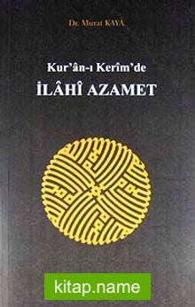 Kur’an-ı Kerim’de İlahi Azamet