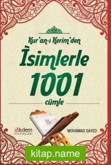 Kur’an-ı Kerim’den İsimlerle 1001 Cümle