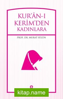 Kur’an-ı Kerim’den Kadınlara