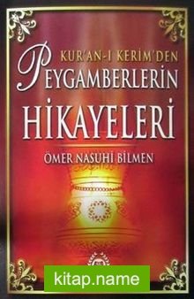 Kur’an-ı Kerim’den Peygamberlerin Hikayeleri